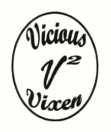 VICIOUS V2 VIXEN 