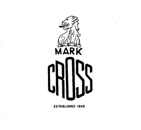 MARK CROSS ESTABLISHED 1845 