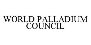 WORLD PALLADIUM COUNCIL 