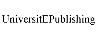 UNIVERSITEPUBLISHING 