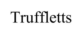 TRUFFLETTS 