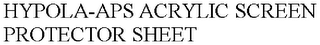 HYPOLA-APS ACRYLIC SCREEN PROTECTOR SHEET 