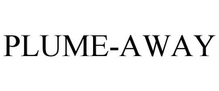 PLUME-AWAY 