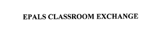 EPALS CLASSROOM EXCHANGE 
