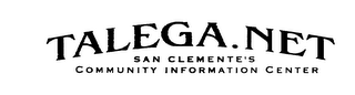 TALEGA.NET SAN CLEMENT'S COMMUNITY INFORMATION CENTER 