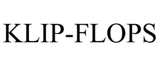 KLIP-FLOPS 