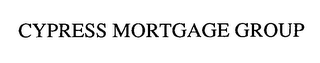 CYPRESS MORTGAGE GROUP 