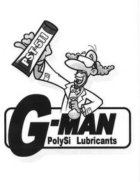 G-MAN POLYSI LUBRICANTS PST-511 