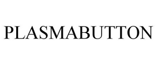 PLASMABUTTON 