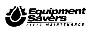EQUIPMENT SAVERS FLEET MAINTENANCE 