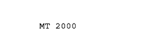 MT 2000 