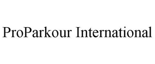 PROPARKOUR INTERNATIONAL 
