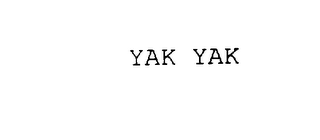 YAK YAK 