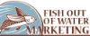 Fish Out Of Water Marketing 