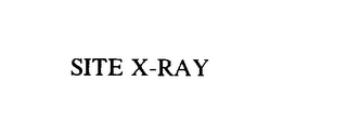 SITE X-RAY 