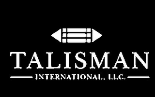 TALISMAN INTERNATIONAL, LLC. 