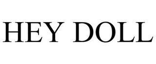 HEY DOLL 