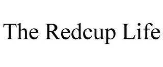 THE REDCUP LIFE 