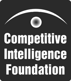 COMPETITIVE INTELLIGENCE FOUNDATION 