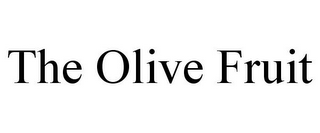 THE OLIVE FRUIT 