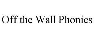 OFF THE WALL PHONICS 