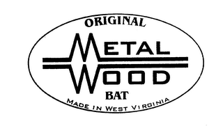 ORIGINAL METAL WOOD BAT MADE IN WEST VIRGINIA 