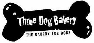 THREE DOG BAKERY  THE BAKERY FOR DOGS 