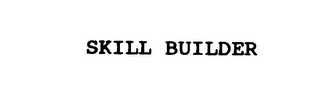 SKILL BUILDER 