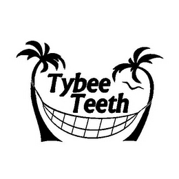 TYBEE TEETH 