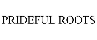 PRIDEFUL ROOTS 