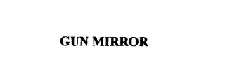 GUN MIRROR 