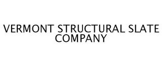 VERMONT STRUCTURAL SLATE COMPANY 
