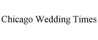 CHICAGO WEDDING TIMES 