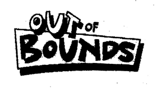 OUT OF BOUNDS 