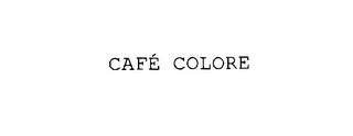 CAFE COLORE 