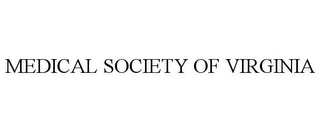 MEDICAL SOCIETY OF VIRGINIA 