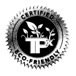 TPX CERTIFIED ECO-FRIENDLY 