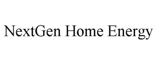 NEXTGEN HOME ENERGY 