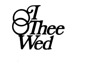 I THEE WED 