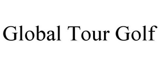 GLOBAL TOUR GOLF 
