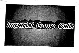 IMPERIAL GAME CALLS 