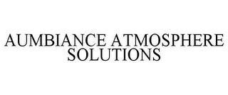 AUMBIANCE ATMOSPHERE SOLUTIONS 