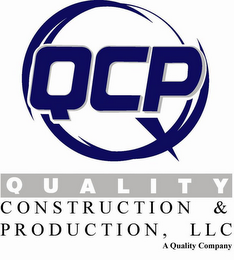 QCP QUALITY CONSTRUCTION & PRODUCTION, LLC 
