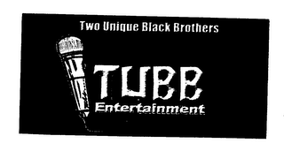 TWO UNIQUE BLACK BROTHERS TUBB ENTERTAINMENT 