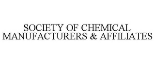 SOCIETY OF CHEMICAL MANUFACTURERS & AFFILIATES 