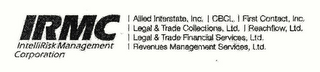 IRMC INTELLIRISK MANAGEMENT CORPORATION ALLIED INTERSTATE, INC. CBCL FIRST CONTACT, INC. LEGAL & TRADE COLLECTIONS, LTD. REACHFLOW, LTD. LEGAL & TRADE FINANCIAL SERVICES, LTD. REVENUES MANAGEMENT SERVICES, LTD. 