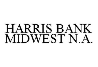 HARRIS BANK MIDWEST N.A. 