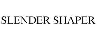 SLENDER SHAPER 