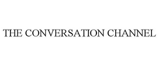 THE CONVERSATION CHANNEL 