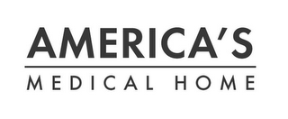 AMERICA'S MEDICAL HOME 